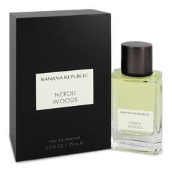 Banana Republic Neroli Woods Eau De Parfum (Unisex) By Banana Republic