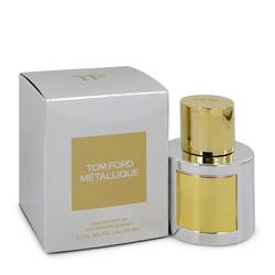 Tom Ford Metallique Eau De Parfum By Tom Ford